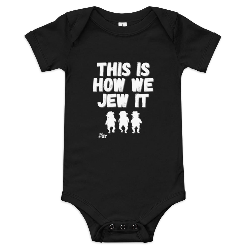 This Is How We Jew It - Baby One Piece