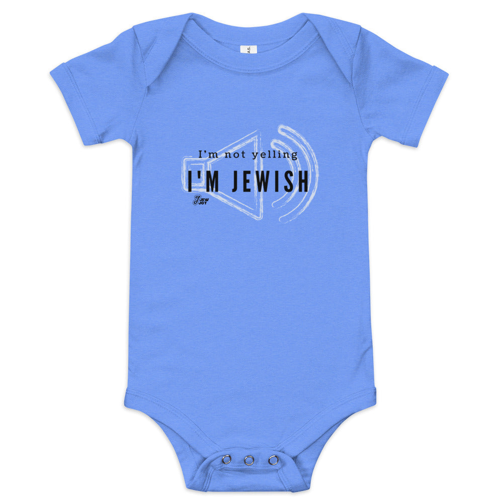 I'm Not Yelling I'm Jewish - Baby One Piece