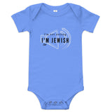 I'm Not Yelling I'm Jewish - Baby One Piece
