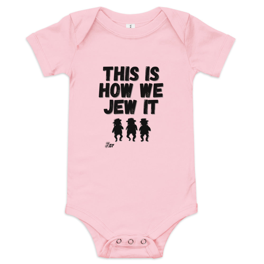 This Is How We Jew It - Baby One Piece