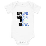 Never Again Is Now - Baby One Piece