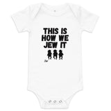 This Is How We Jew It - Baby One Piece