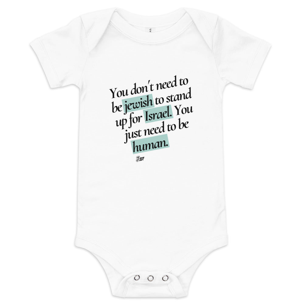 Stand Up For Israel, Be Human - Baby One Piece
