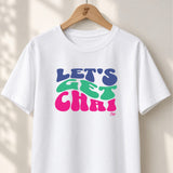 Lets Get Chai - Unisex T-shirt