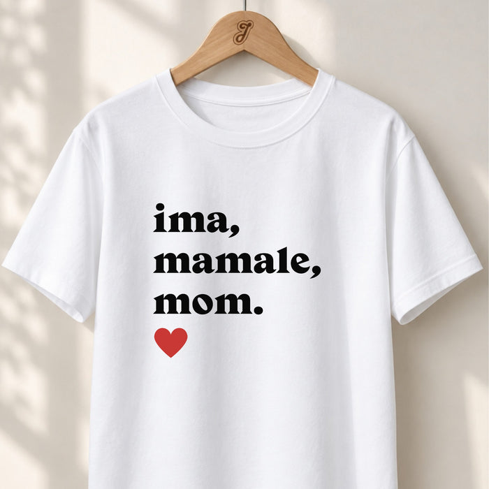Ima Mamale Mom - Unisex T-shirt