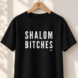 Shalom Bitches Bold - Unisex T-shirt