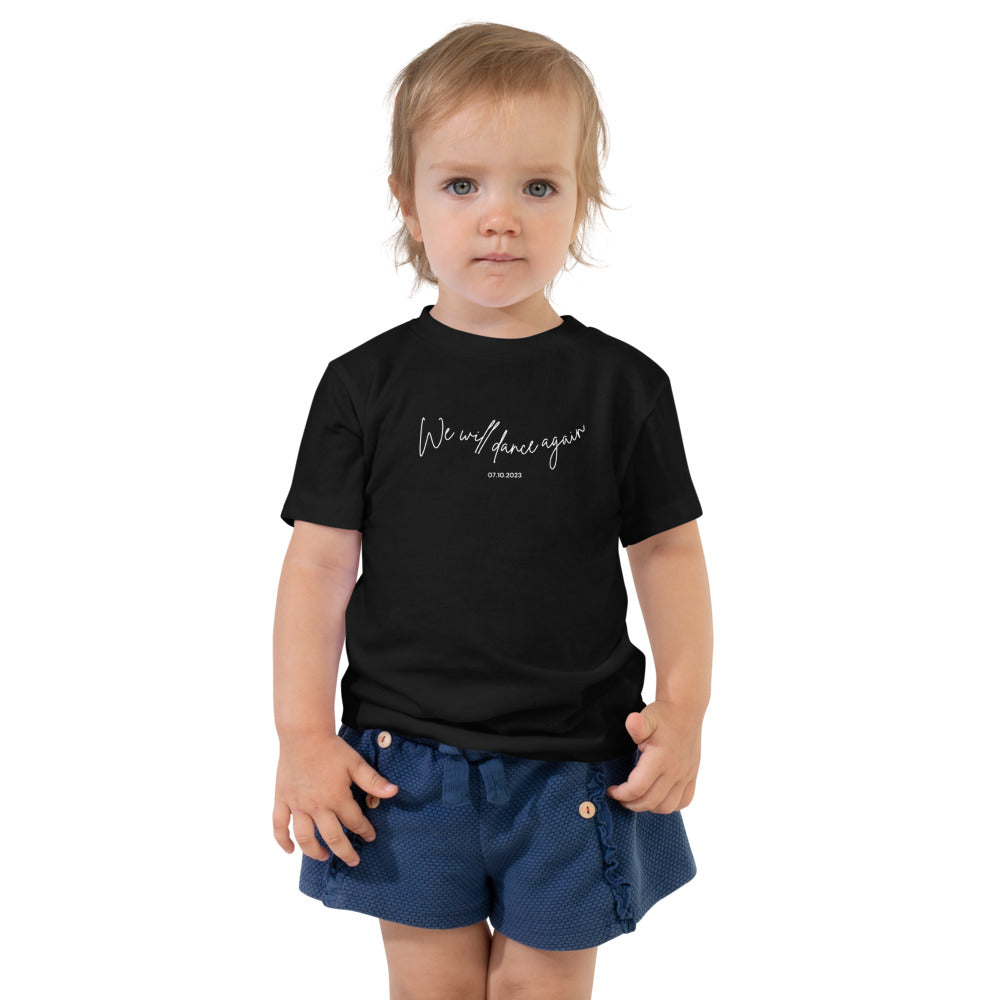 We Will Dance Again - Toddler T-shirt