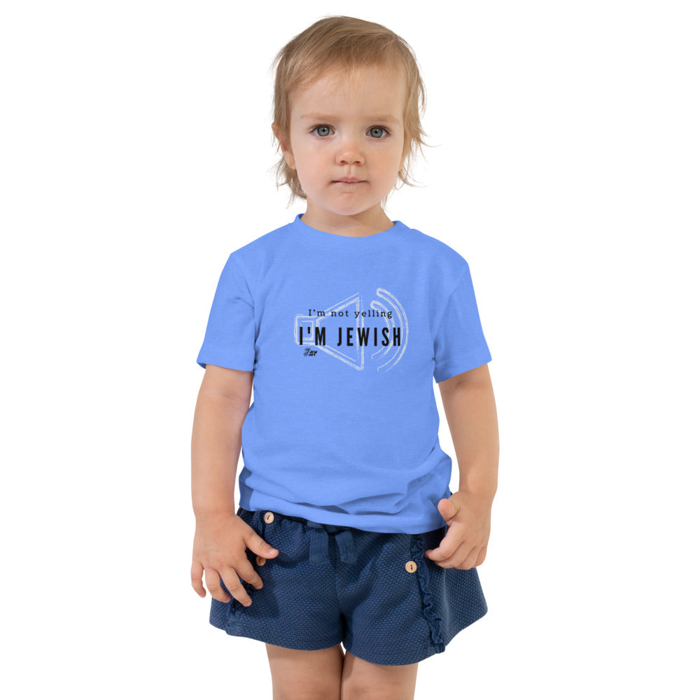 I'm Not Yelling I'm Jewish - Toddler T-shirt
