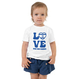 Love Now and Always - Toddler T-shirt