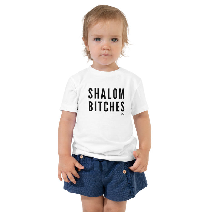 Shalom Bitches Bold - Toddler T-shirt