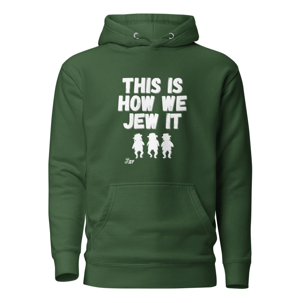 This Is How We Jew It - Premium Pullover Hoodie
