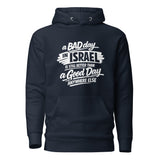 A Bad Day in Israel is Still Better Than a Good Day Anywhere Else - Premium Pullover Hoodie