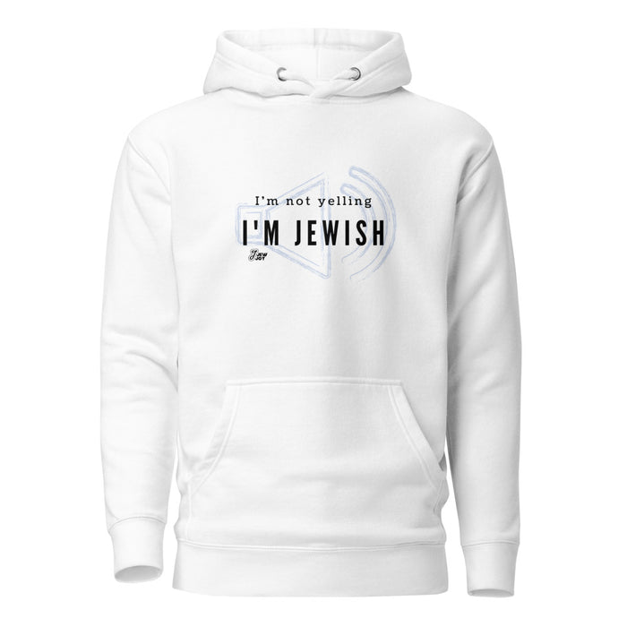 I'm Not Yelling I'm Jewish - Premium Pullover Hoodie