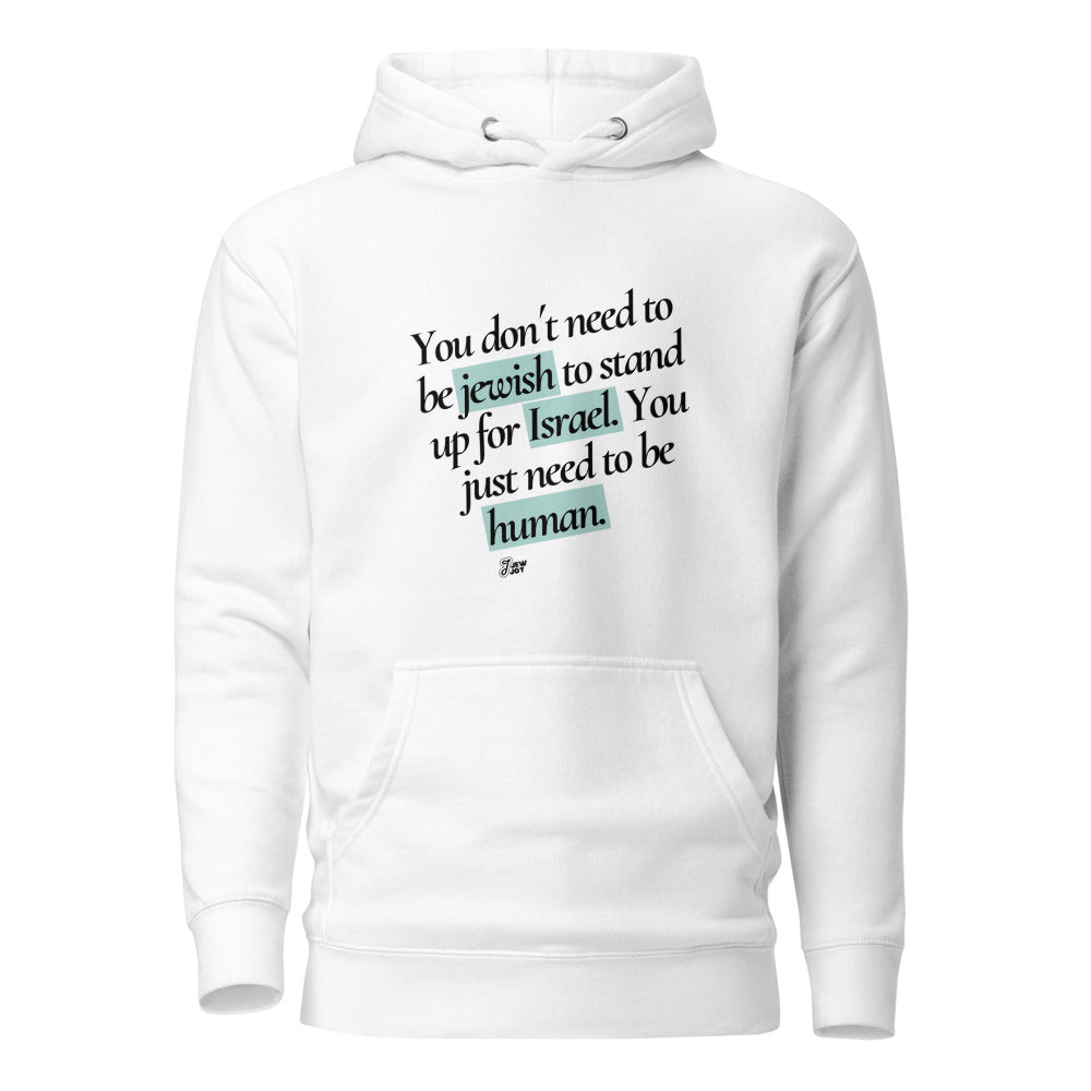 Stand Up For Israel, Be Human - Premium Pullover Hoodie