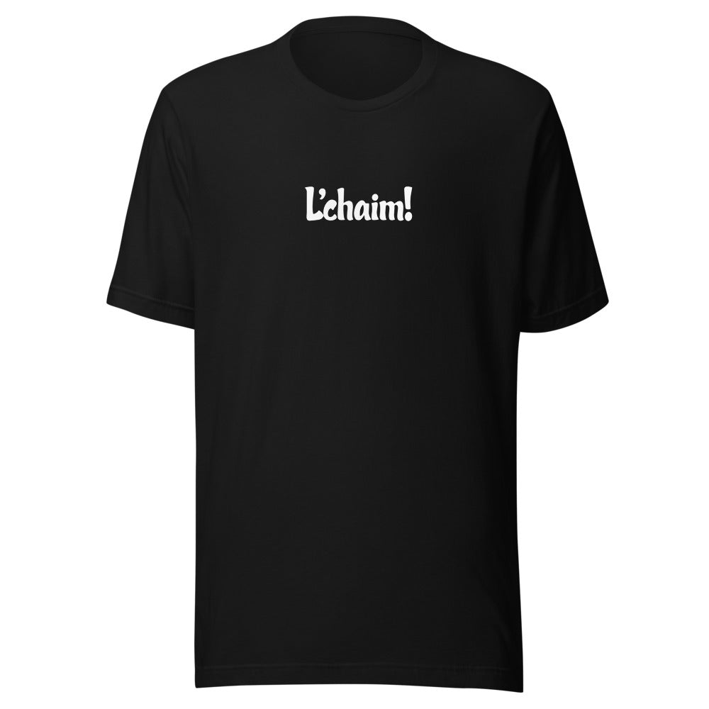 L'chaim - Unisex T-shirt