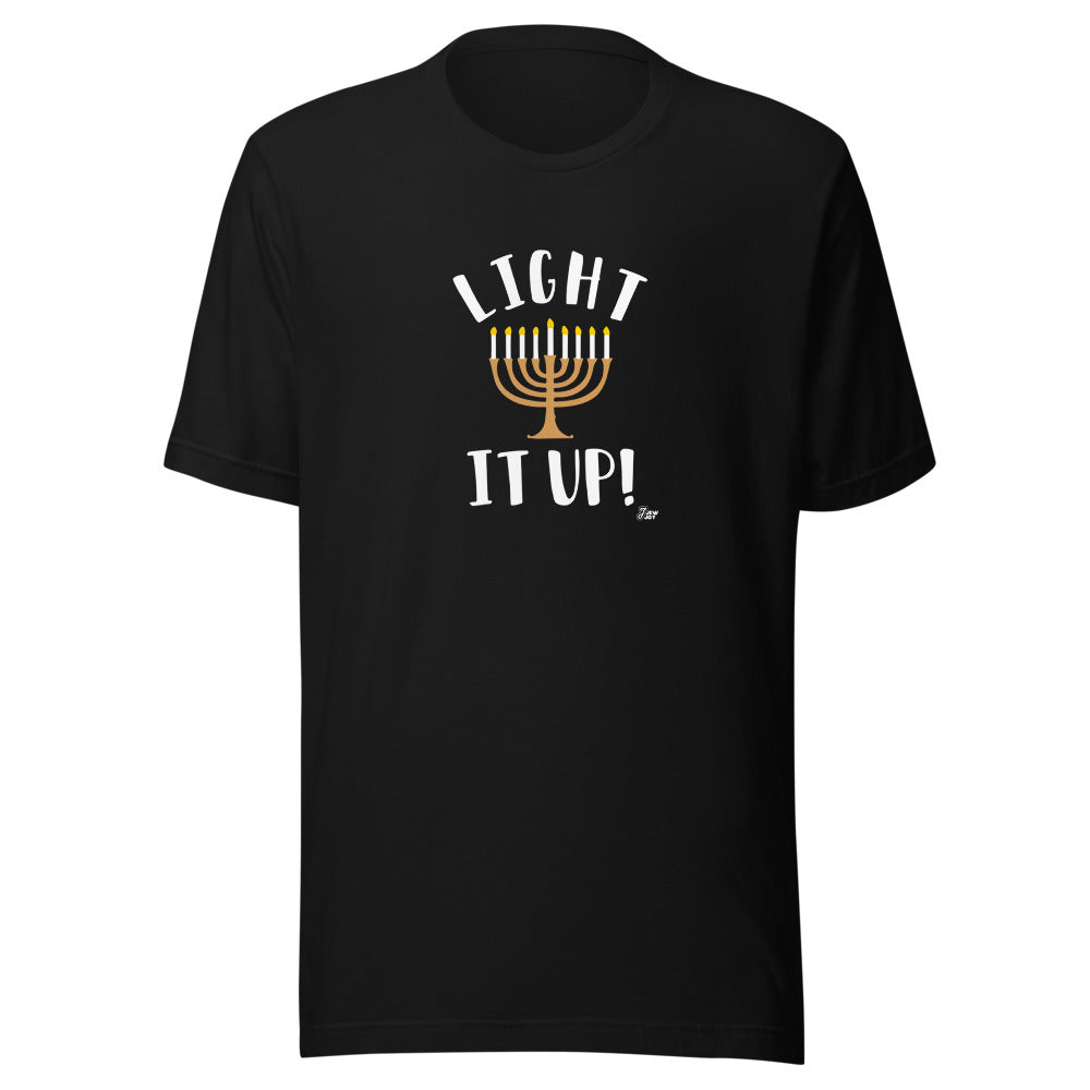 Light It Up - Unisex T-shirt