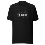 I'm Not Yelling I'm Jewish - Unisex T-shirt