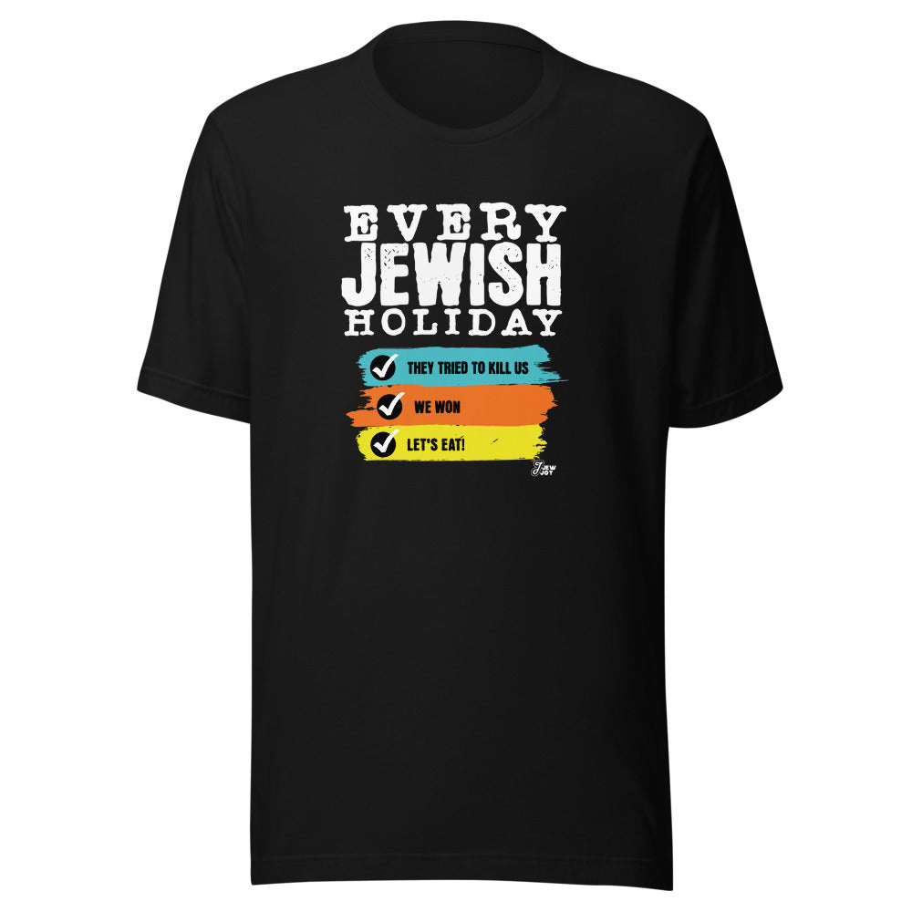 Every Jewish Holiday - Unisex T-shirt