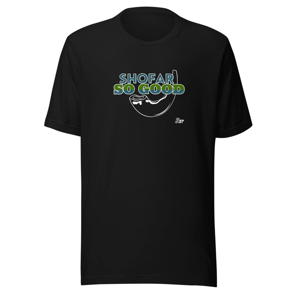 Shofar So Good - Unisex T-shirt