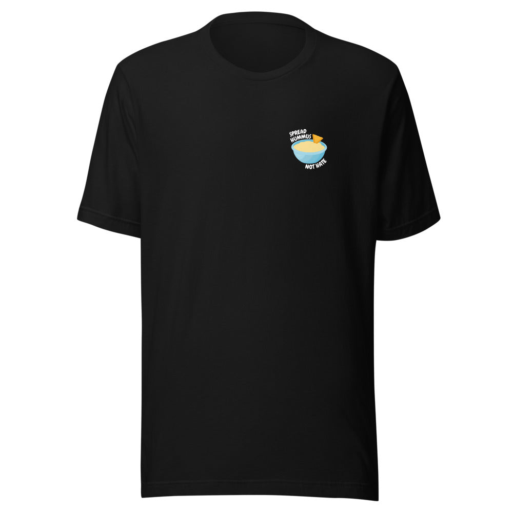 Spread Hummus Not Hate - Unisex T-shirt