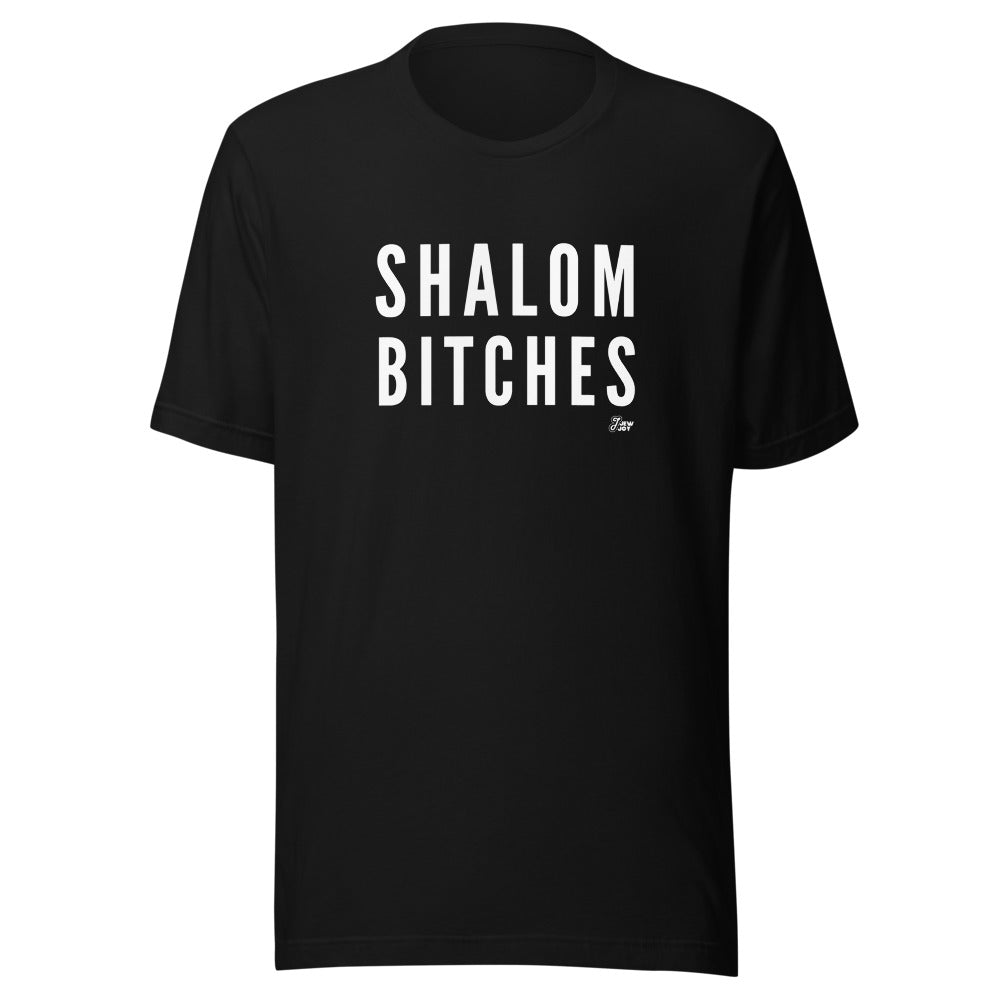 Shalom Bitches Bold - Unisex T-shirt