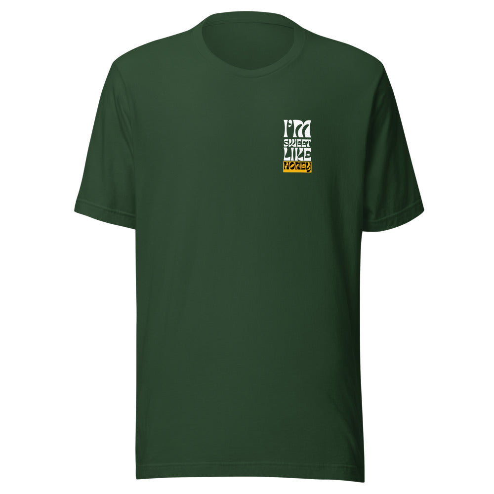 I'm Sweet Like Honey - Unisex T-shirt
