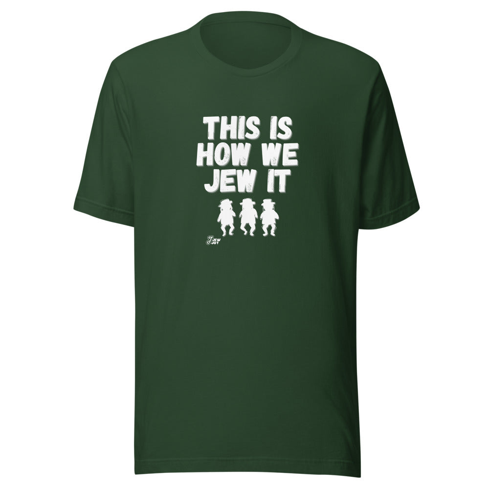 This Is How We Jew It - Unisex T-shirt