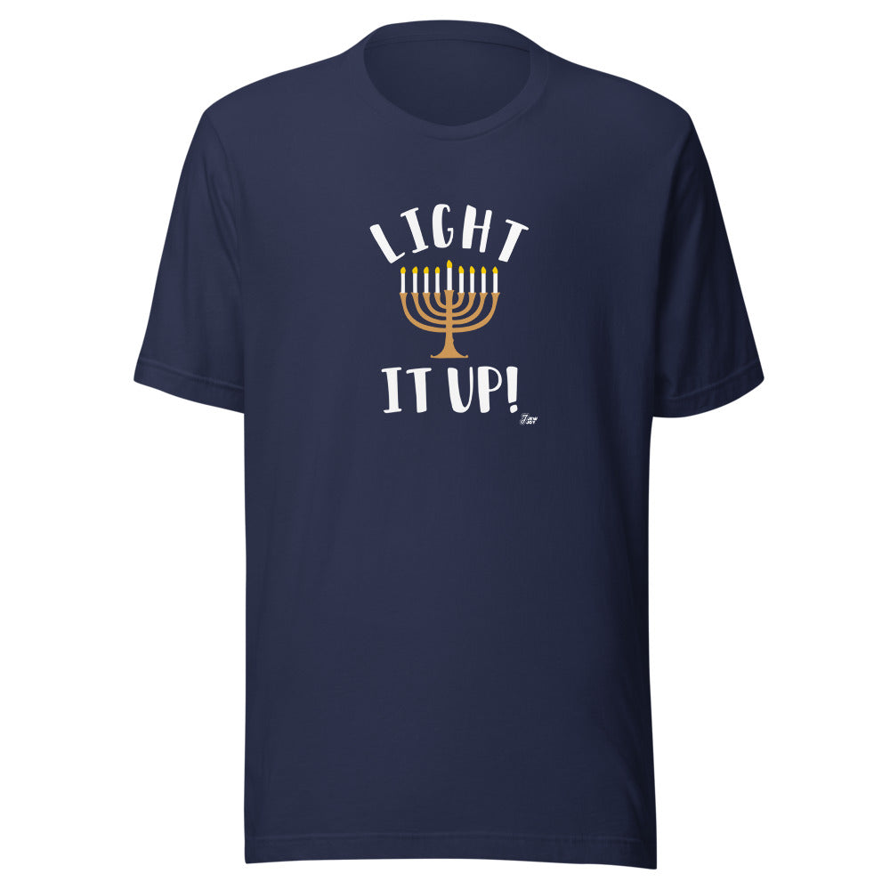Light It Up - Unisex T-shirt
