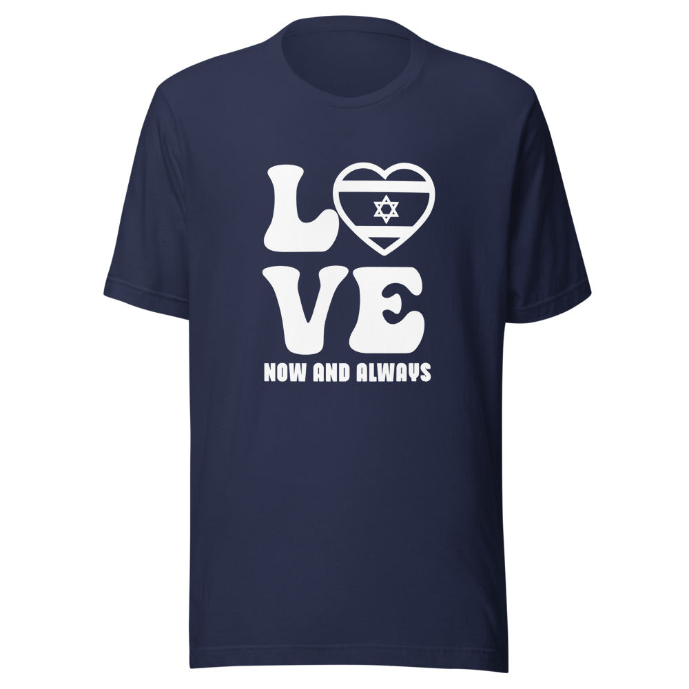 Love Now and Always - Unisex T-shirt