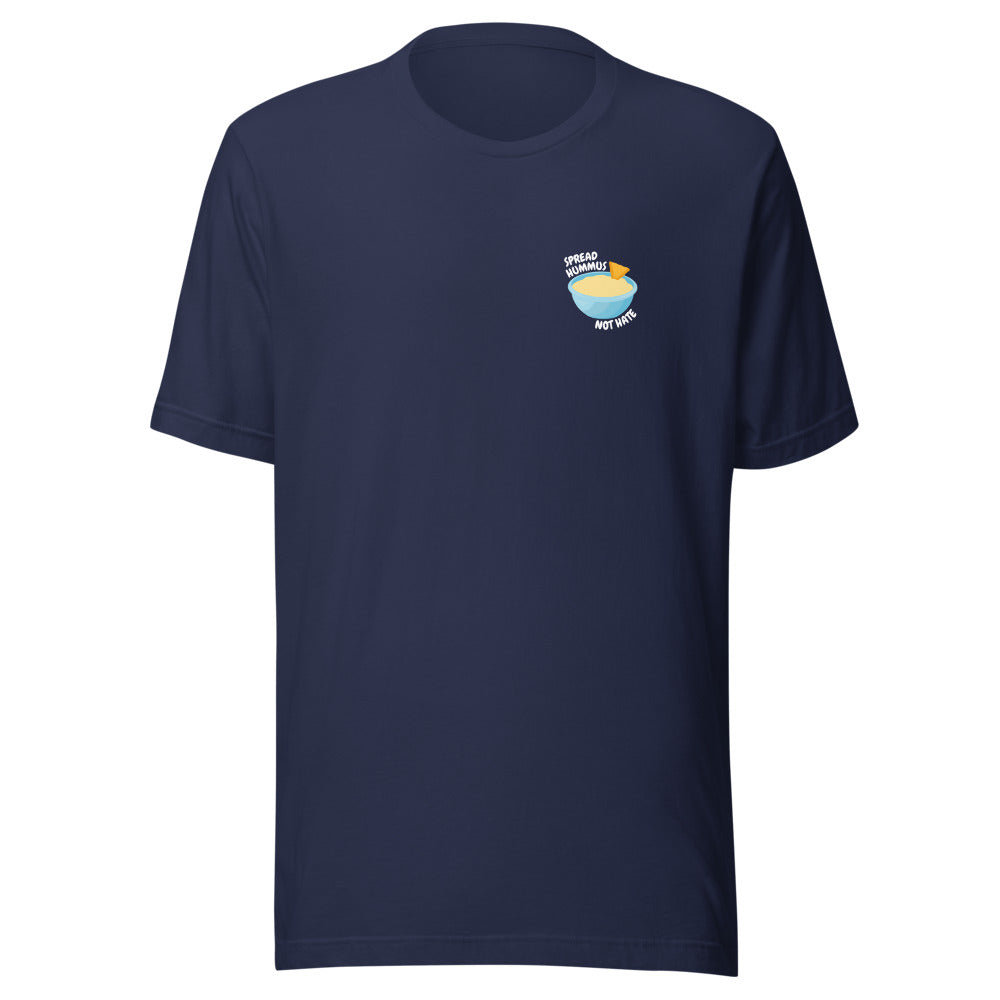 Spread Hummus Not Hate - Unisex T-shirt