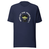Who Let the Frogs Out - Unisex T-shirt