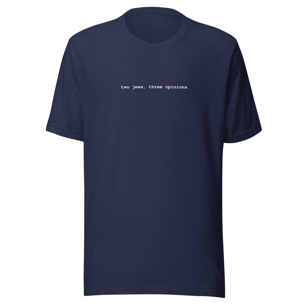 Two Jews Three Opinions - Unisex T-shirt
