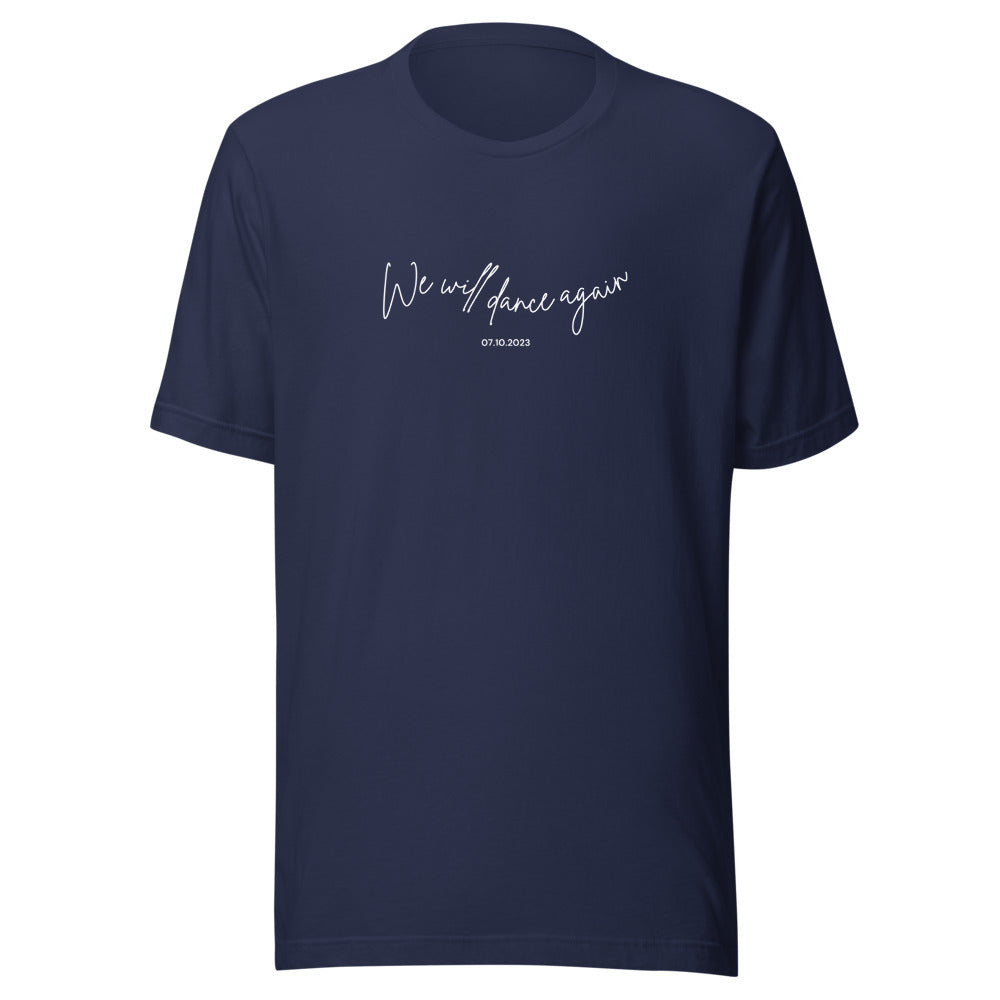 We Will Dance Again - Unisex T-shirt