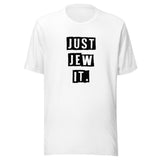 Just Jew It - Unisex T-shirt