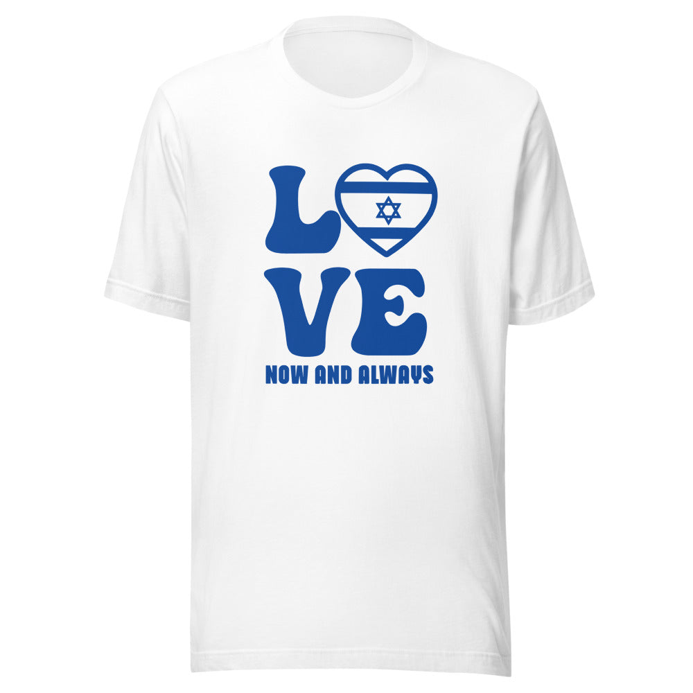 Love Now and Always - Unisex T-shirt