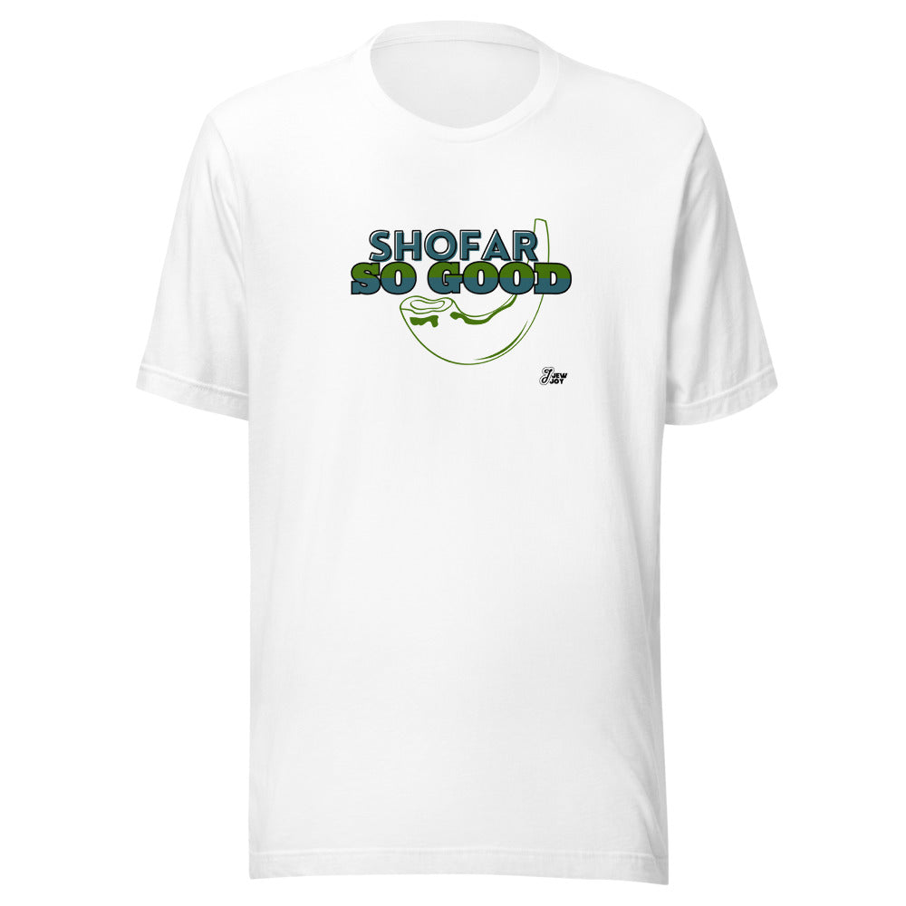 Shofar So Good - Unisex T-shirt