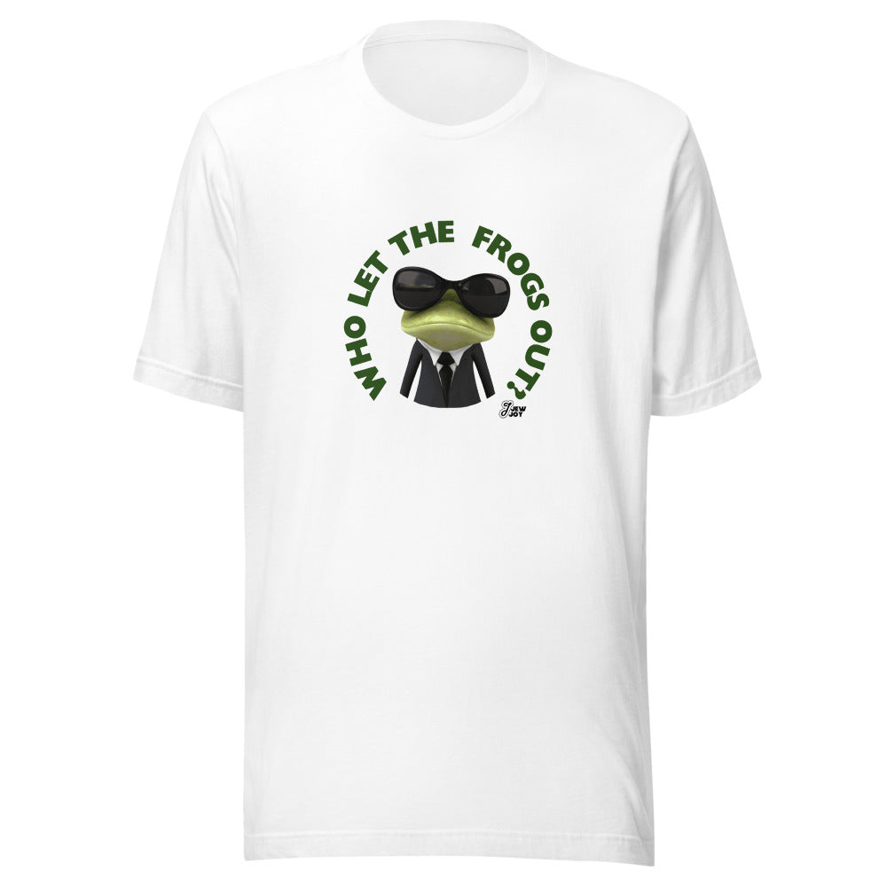 Who Let the Frogs Out - Unisex T-shirt