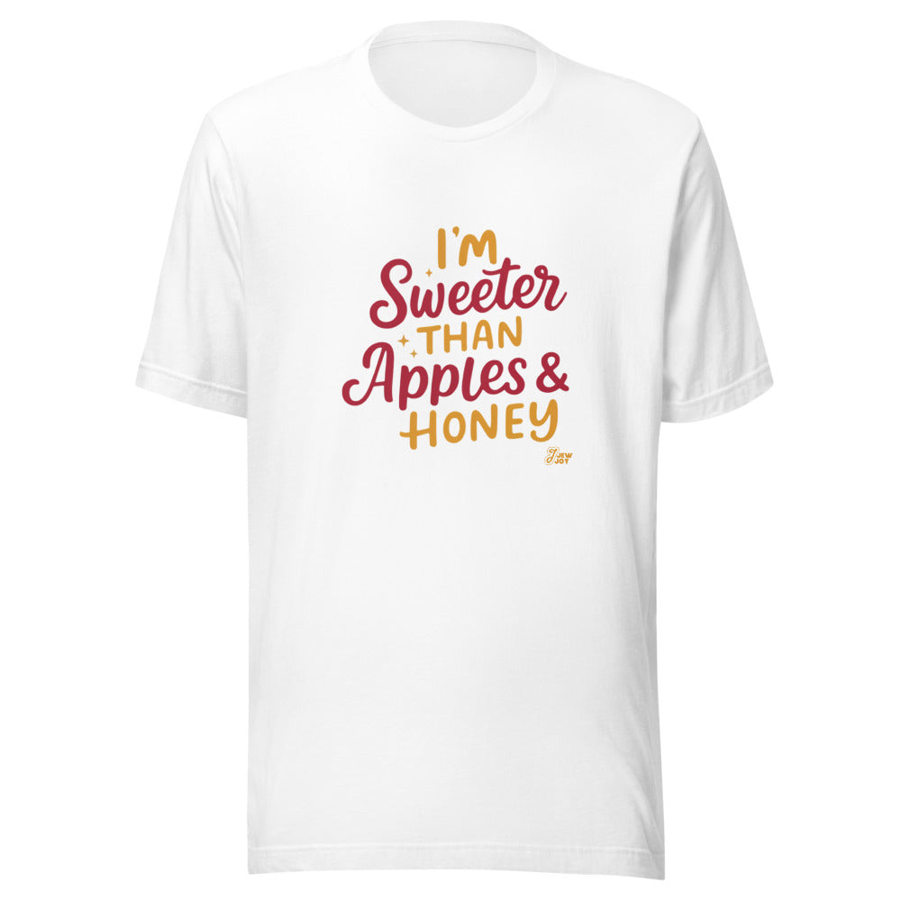 Sweeter Than Apples & Honey - Unisex T-shirt