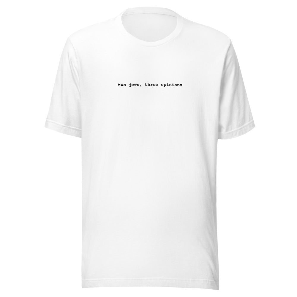 Two Jews Three Opinions - Unisex T-shirt
