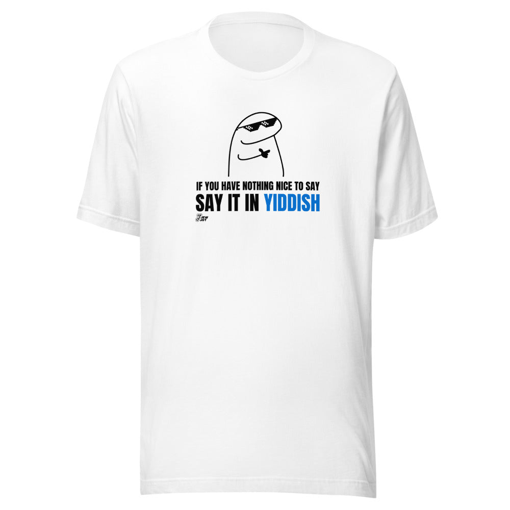 Say It in Yiddish - Unisex T-shirt