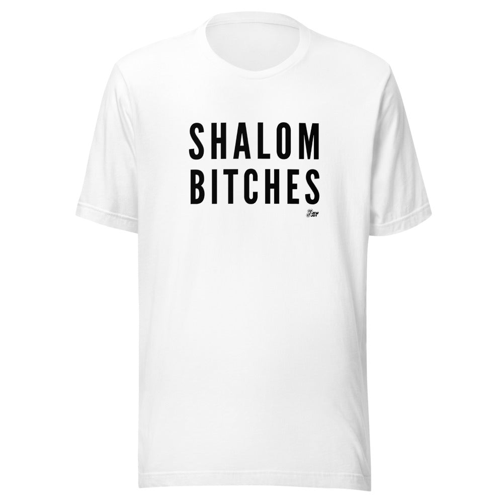 Shalom Bitches Bold - Unisex T-shirt