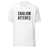 Shalom Bitches Bold - Unisex T-shirt