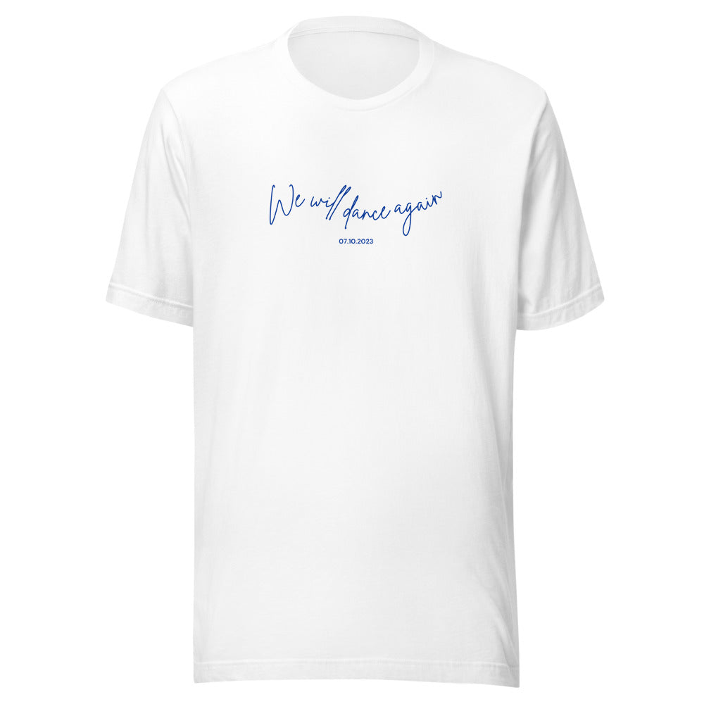 We Will Dance Again - Unisex T-shirt