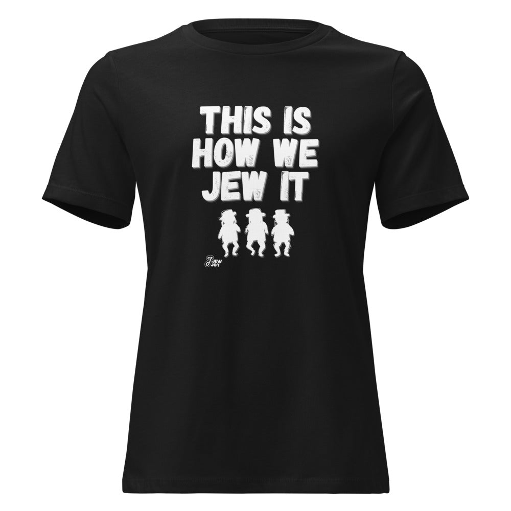 This Is How We Jew It - Women's T-shirt