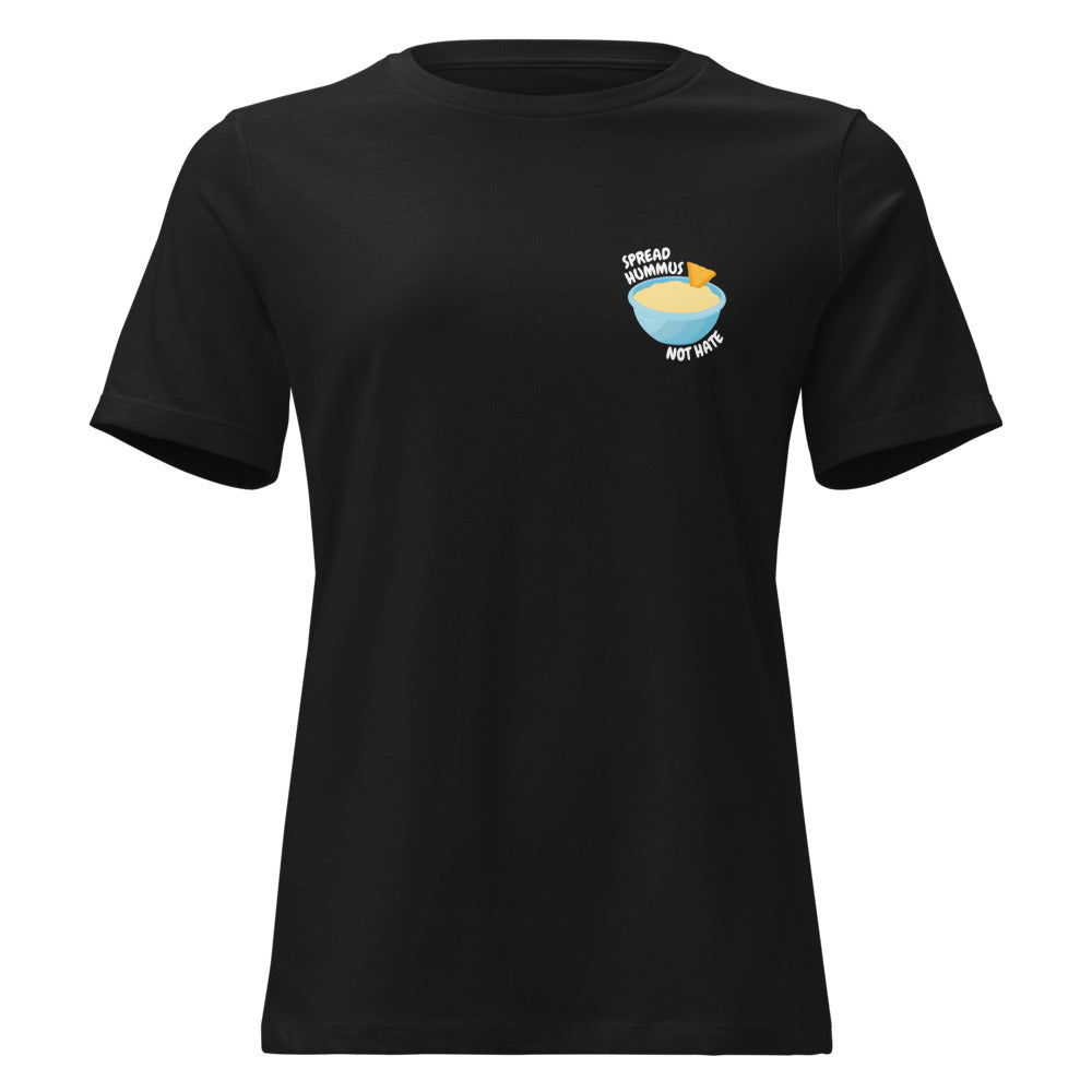 Spread Hummus Not Hate - Women's T-shirt