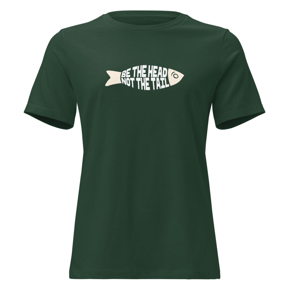 Be the Head Not the Tail - Women's T-shirt