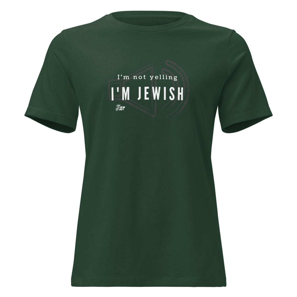 I'm Not Yelling I'm Jewish - Women's T-shirt