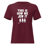 This Is How We Jew It - Women's T-shirt