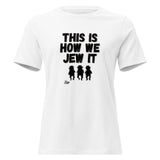 This Is How We Jew It - Women's T-shirt