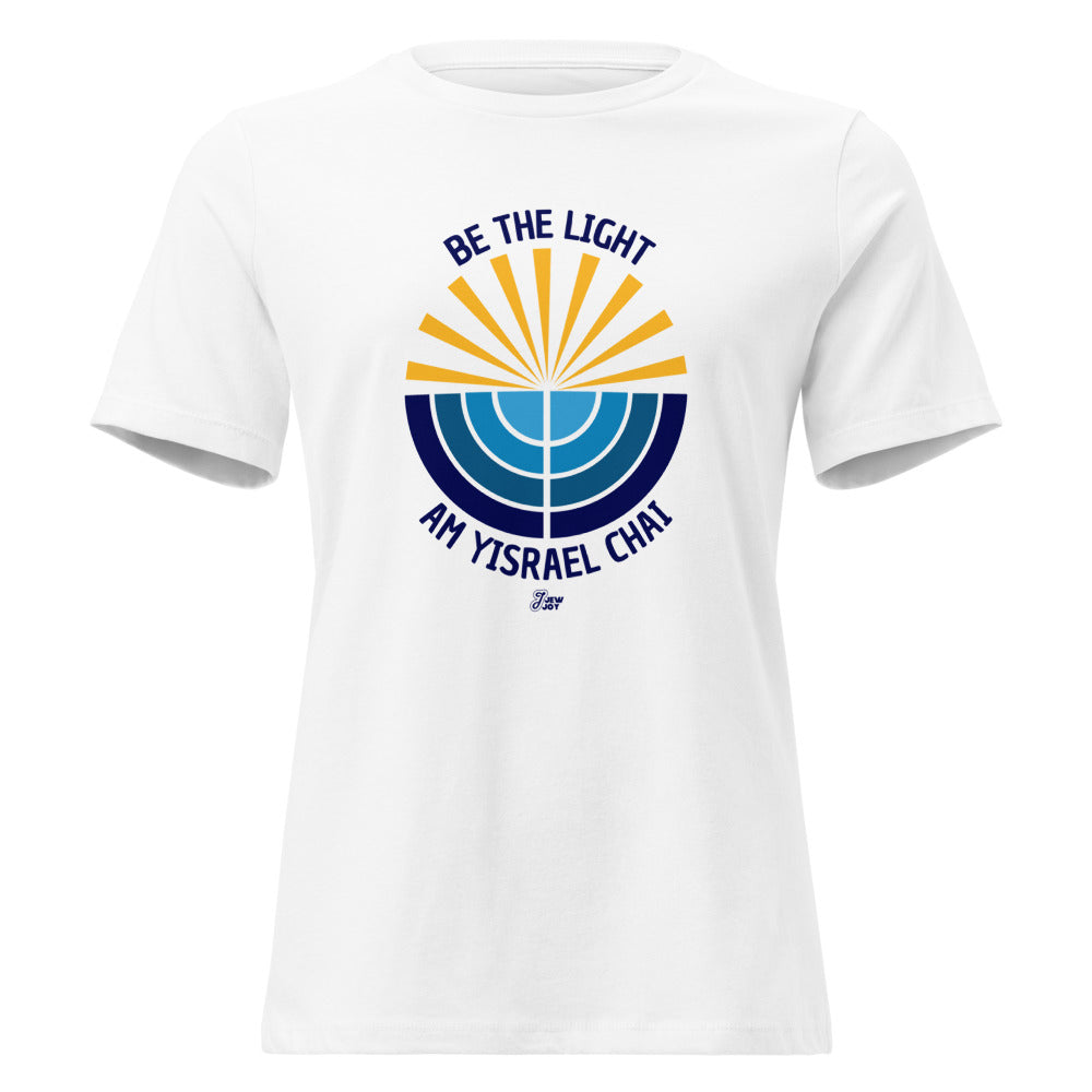 Be the Light Am Yisrael Chai - Women's T-shirt